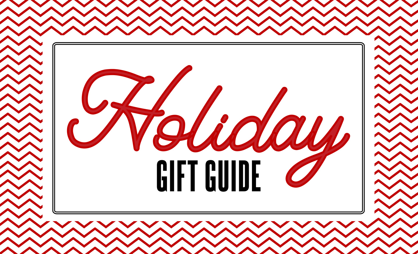 Holiday Gift Guide