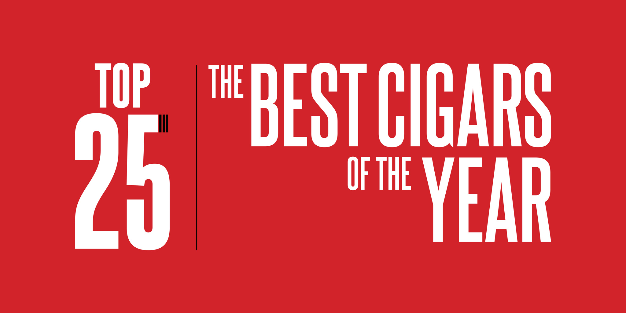 Top 25 | The Best Cigars of the Year | CigarSnob Magazine