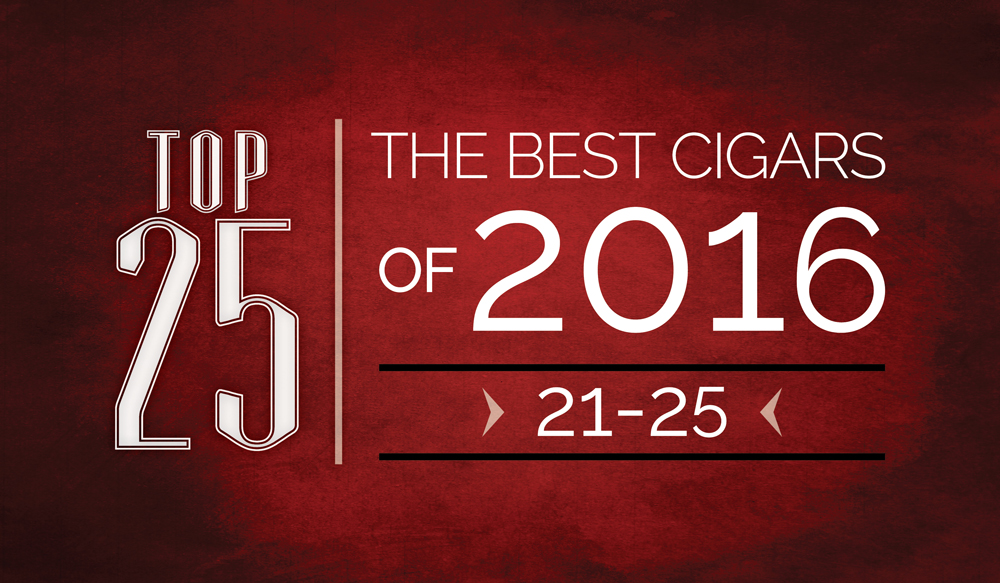 The Best Cigars of 2016 | Top 25 | 21 Thru 25 | Cigarsnob Magazine