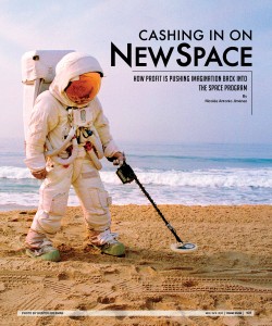 Cigar Snob Magazine Mar/April 2014 3 SpaceX, Virgin Galactic, and Sierra Nevada are just some of the private sector players changing the game in space.