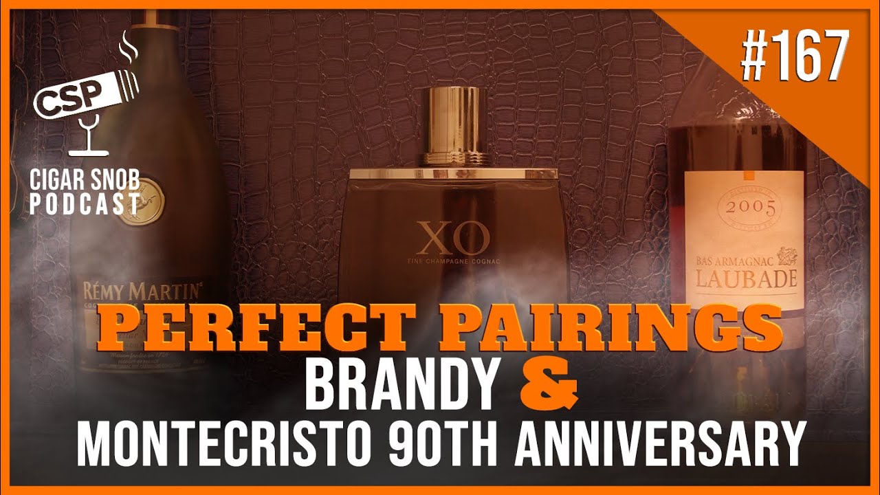 Perfect Pairings: Brandy & Montecristo 90th Anniversary – Cigar Snob Podcast E167