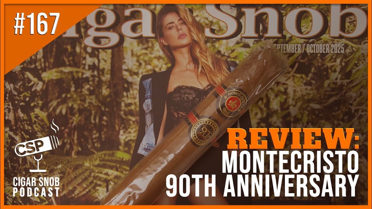 Review: Montecristo 90th Anniversary – Cigar Snob Podcast E167