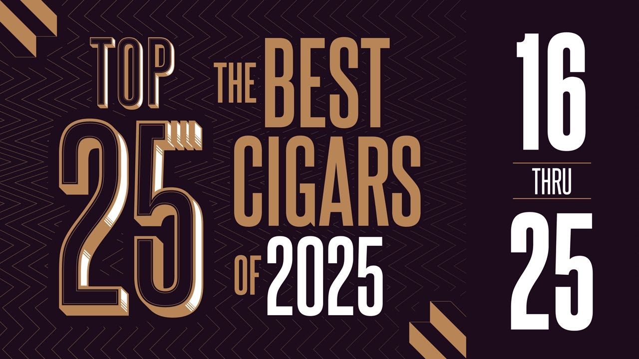 Top 25 Cigars of 2025 (16-25)